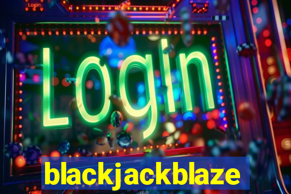 blackjackblaze