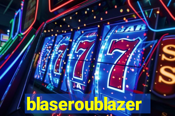 blaseroublazer