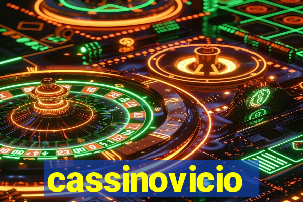 cassinovicio