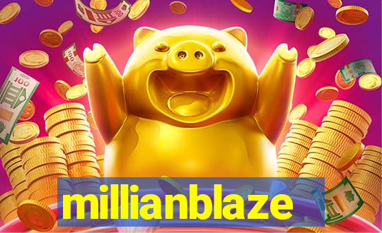 millianblaze