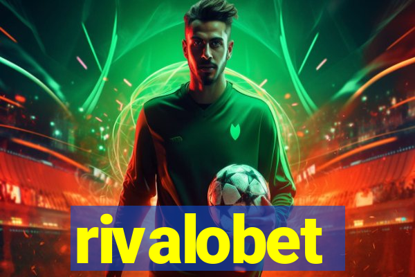 rivalobet