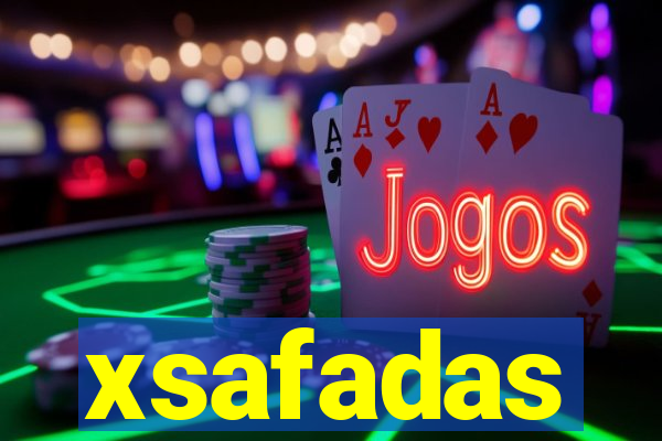 xsafadas