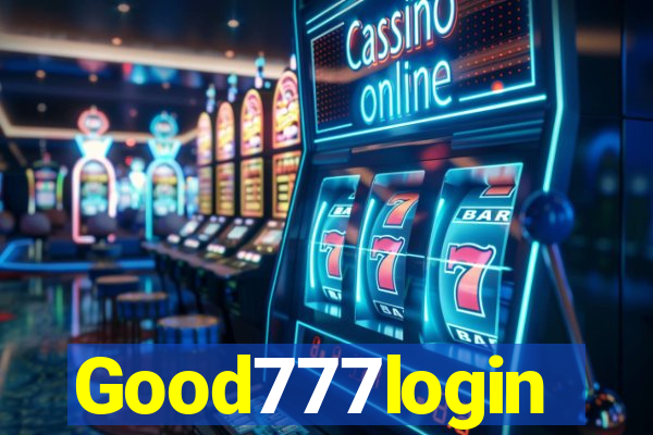 Good777login