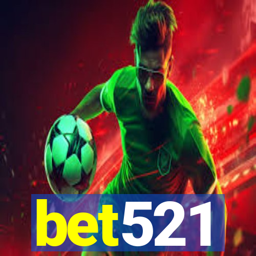 bet521