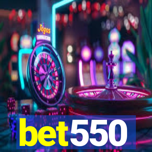 bet550