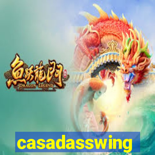 casadasswing