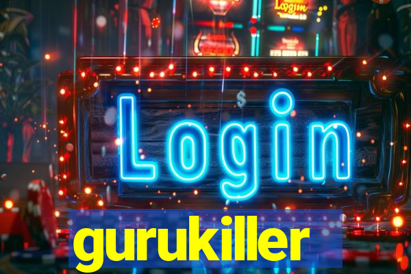 gurukiller