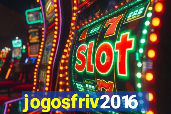 jogosfriv2016