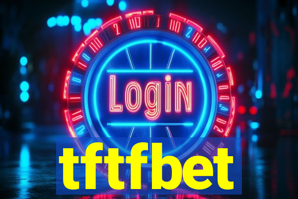 tftfbet