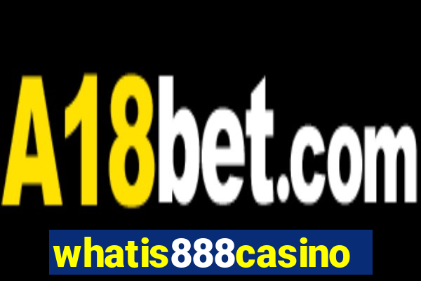 whatis888casino